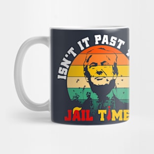 Isn’t It Past Your Jail Time? - Vintage Mug